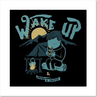 Wake up and Drink a Coffee Posters and Art